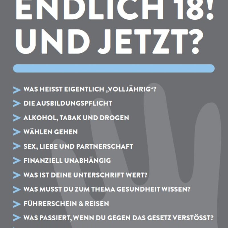 Endlich 18! Und jetzt?